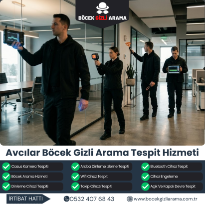 Avcılar Böcek Gizli Arama Tespit Hizmeti